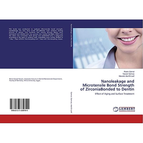 Nanoleakage and Microtensile Bond Strength of ZirconiaBonded to Dentin, Reem Gamal, Yasser Gomaa, Mostafa Abd El-Latif