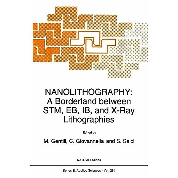 Nanolithography / NATO Science Series E: Bd.264