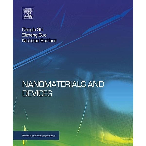 Nanomaterials and Devices / Micro and Nano Technologies, Donglu Shi