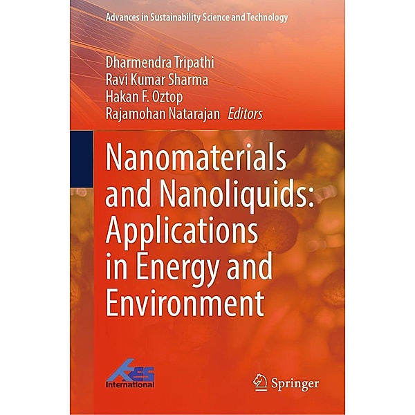 Nanomaterials and Nanoliquids: Applications in Energy and Environment / Advances in Sustainability Science and Technology