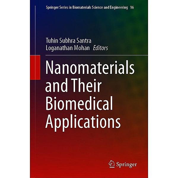 Nanomaterials and Their Biomedical Applications / Springer Series in Biomaterials Science and Engineering Bd.16