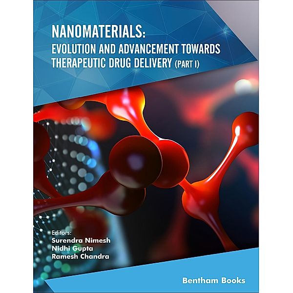 Nanomaterials: Evolution and Advancement towards Therapeutic Drug Delivery (Part I)