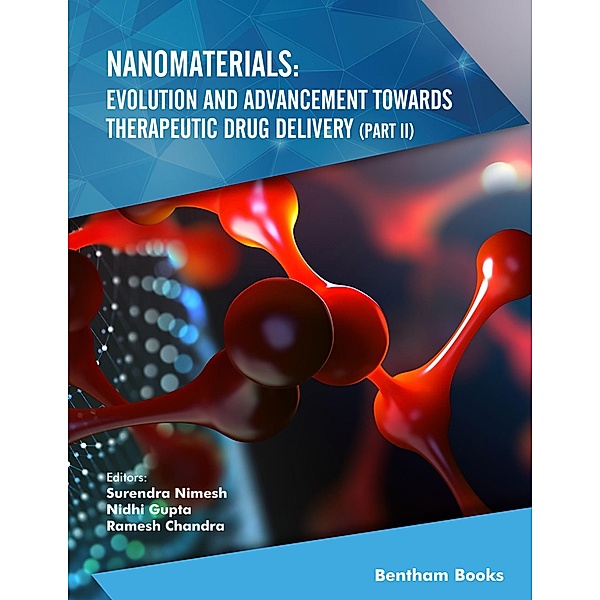 Nanomaterials: Evolution and Advancement towards Therapeutic Drug Delivery (Part II)