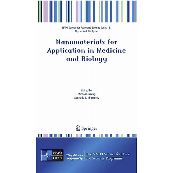 Nanomaterials for Application in Medicine and Biology / NATO Science for Peace and Security Series B: Physics and Biophysics