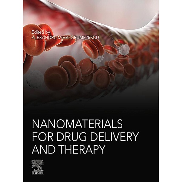 Nanomaterials for Drug Delivery and Therapy, Alexandru Mihai Grumezescu