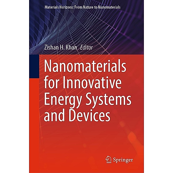 Nanomaterials for Innovative Energy Systems and Devices / Materials Horizons: From Nature to Nanomaterials