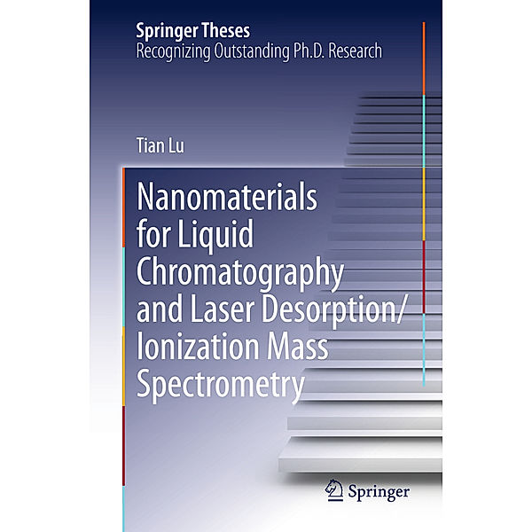 Nanomaterials for Liquid Chromatography and Laser Desorption/Ionization Mass Spectrometry, Tian Lu