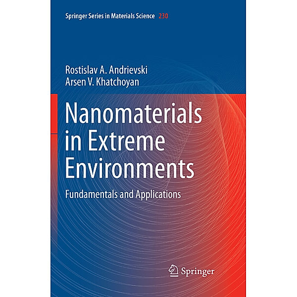 Nanomaterials in Extreme Environments, Rostislav Andrievski, Arsen Khatchoyan