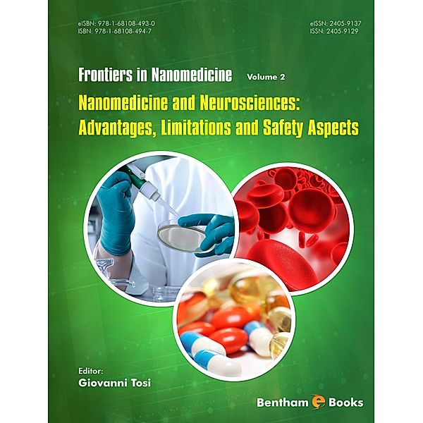 Nanomedicine and Neurosciences: Advantages, Limitations and Safety Aspects / Frontiers in Nanomedicine Bd.2