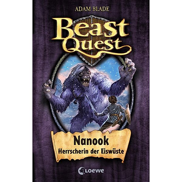 Nanook, Herrscherin der Eiswüste / Beast Quest Bd.5, Adam Blade