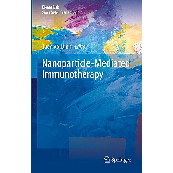 Nanoparticle-Mediated Immunotherapy / Bioanalysis Bd.12