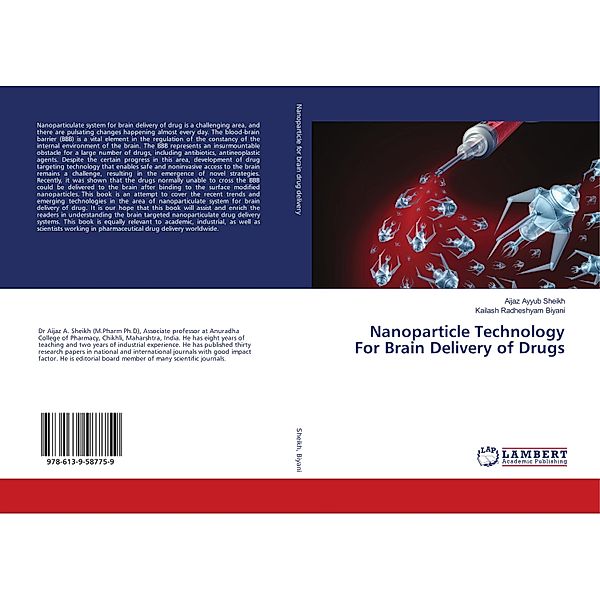 Nanoparticle Technology For Brain Delivery of Drugs, Aijaz Ayyub Sheikh, Kailash Radheshyam Biyani