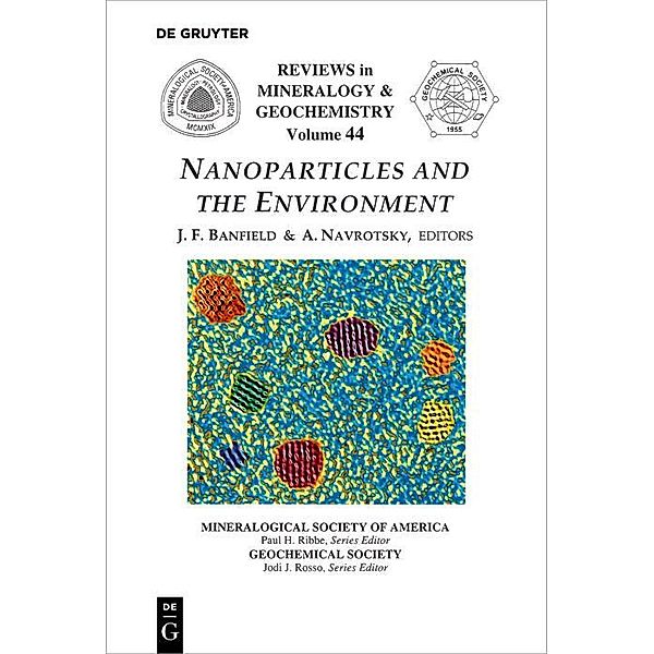 Nanoparticles and the Environment / Reviews in Mineralogy and Geochemistry Bd.44