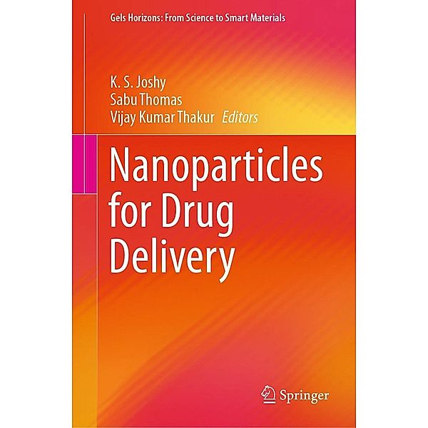 Nanoparticles for Drug Delivery / Gels Horizons: From Science to Smart Materials