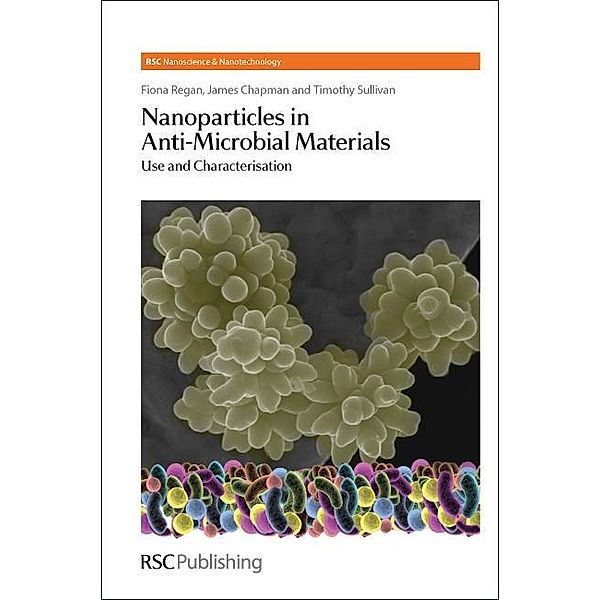 Nanoparticles in Anti-Microbial Materials / ISSN, Fiona Regan, James Chapman, Timothy Sullivan