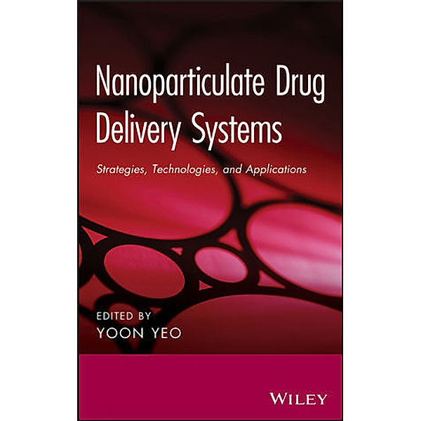 Nanoparticulate Drug Delivery Systems, Yoon Yeo