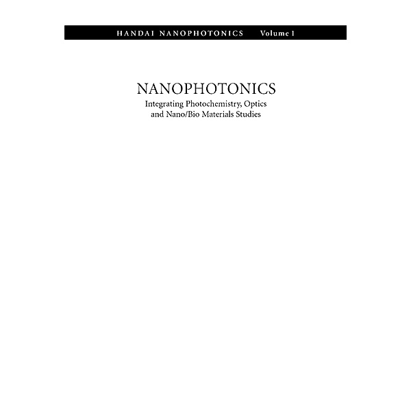 Nanophotonics: Integrating Photochemistry, Optics and Nano/Bio Materials Studies