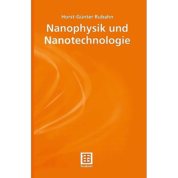 Nanophysik und Nanotechnologie / Angewandte Physik, Horst-Günter Rubahn