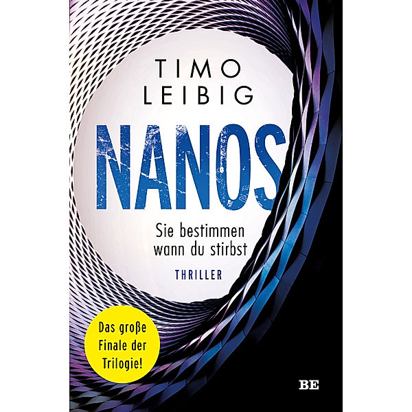 Nanos. Sie bestimmen wann du stirbst, Timo Leibig