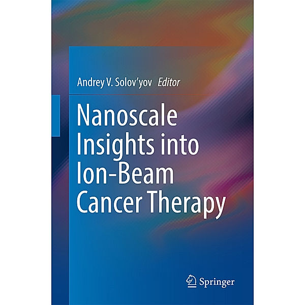 Nanoscale Insights into Ion-Beam Cancer Therapy