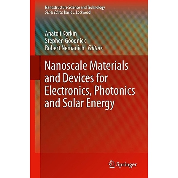 Nanoscale Materials and Devices for Electronics, Photonics and Solar Energy / Nanostructure Science and Technology