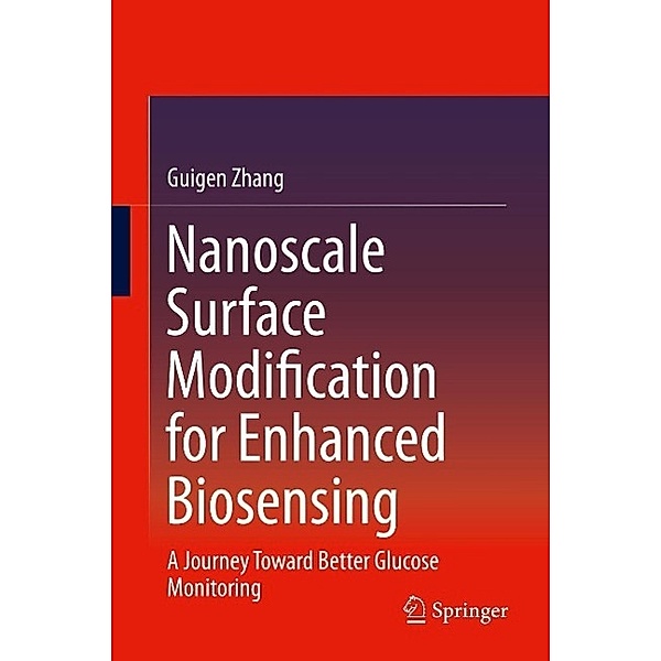Nanoscale Surface Modification for Enhanced Biosensing, Guigen Zhang