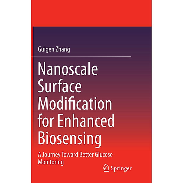 Nanoscale Surface Modification for Enhanced Biosensing, Guigen Zhang