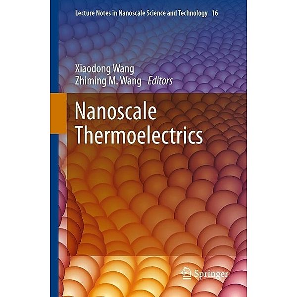 Nanoscale Thermoelectrics / Lecture Notes in Nanoscale Science and Technology Bd.16