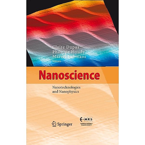 Nanoscience, Philippe Houdy, Marcel Lahmani, Claire Dupas
