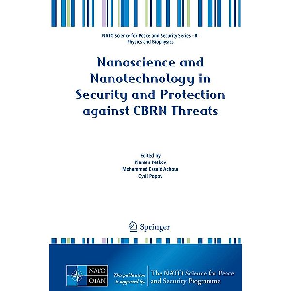 Nanoscience and Nanotechnology in Security and Protection against CBRN Threats / NATO Science for Peace and Security Series B: Physics and Biophysics