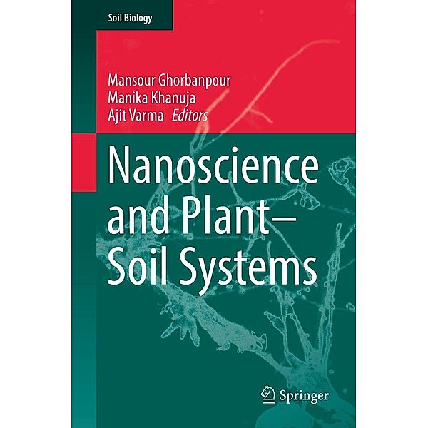 Nanoscience and Plant-Soil Systems / Soil Biology Bd.48