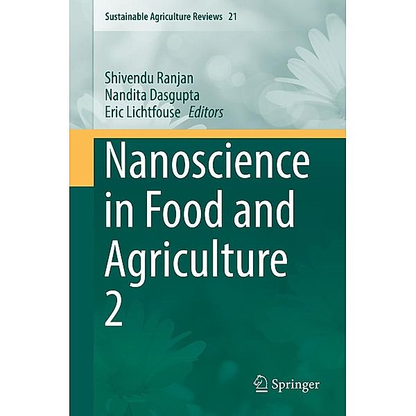 Nanoscience in Food and Agriculture 2 / Sustainable Agriculture Reviews Bd.21