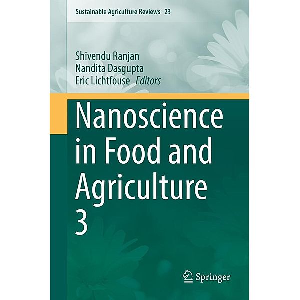 Nanoscience in Food and Agriculture 3 / Sustainable Agriculture Reviews Bd.23