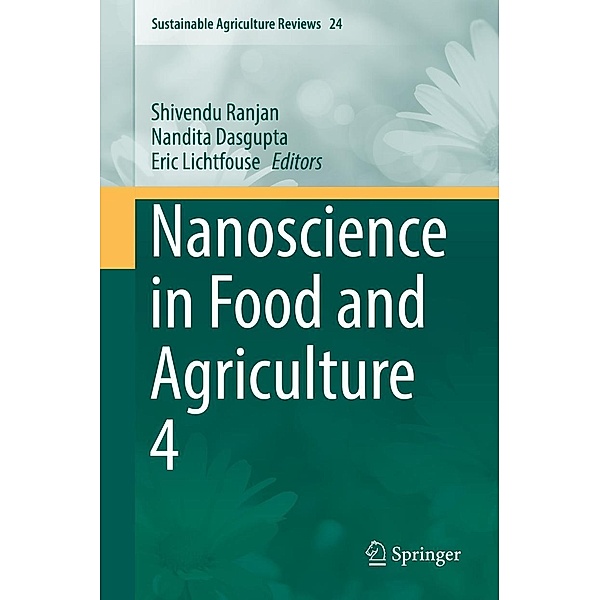Nanoscience in Food and Agriculture 4 / Sustainable Agriculture Reviews Bd.24
