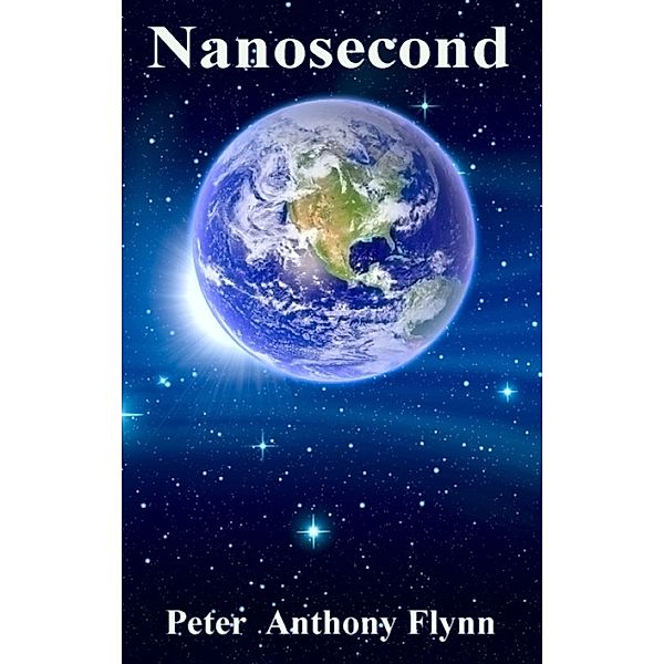 Nanosecond, Peter Anthony Flynn