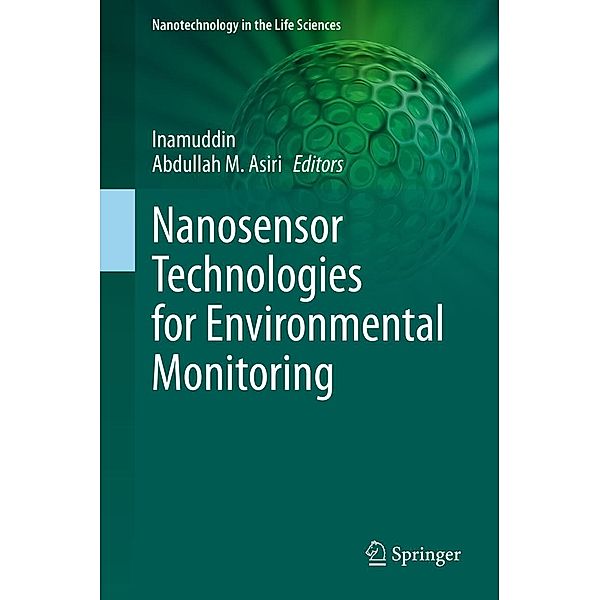 Nanosensor Technologies for Environmental Monitoring / Nanotechnology in the Life Sciences