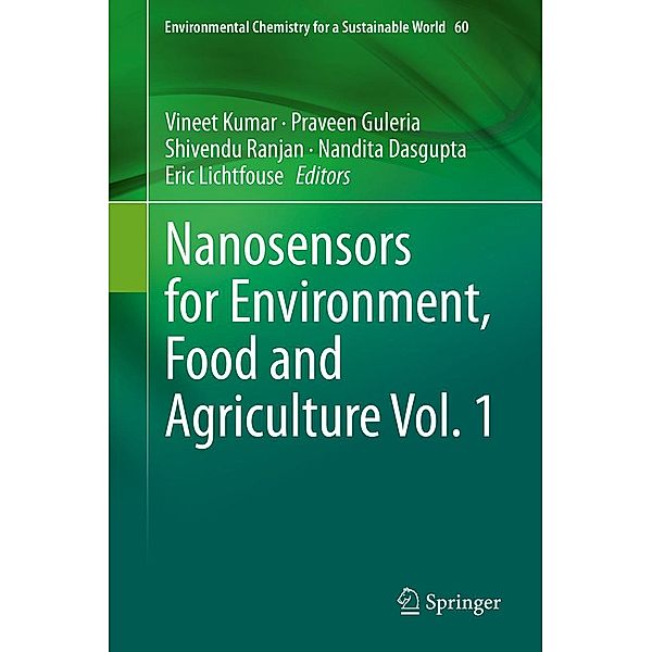 Nanosensors for Environment, Food and Agriculture Vol. 1 / Environmental Chemistry for a Sustainable World Bd.60