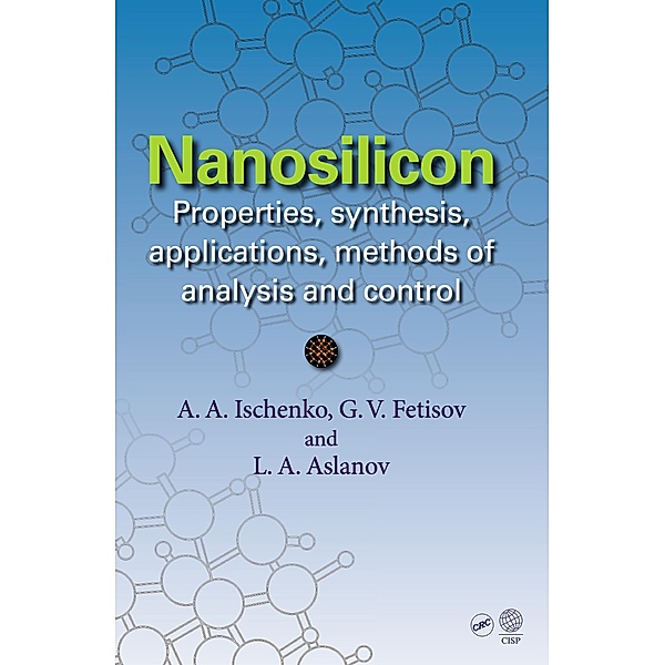 Nanosilicon, Anatoly A. Ischenko, Gennady V. Fetisov, Leonid A. Aslalnov
