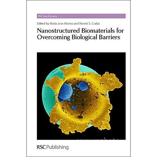 Nanostructured Biomaterials for Overcoming Biological Barriers / ISSN