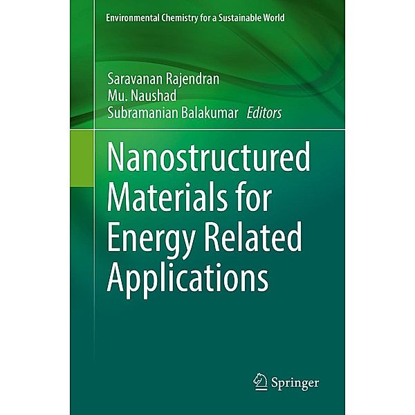 Nanostructured Materials for Energy Related Applications / Environmental Chemistry for a Sustainable World Bd.24