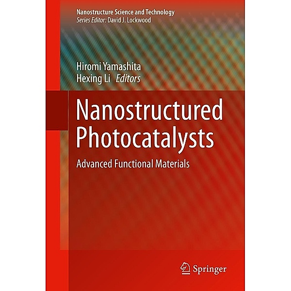 Nanostructured Photocatalysts / Nanostructure Science and Technology