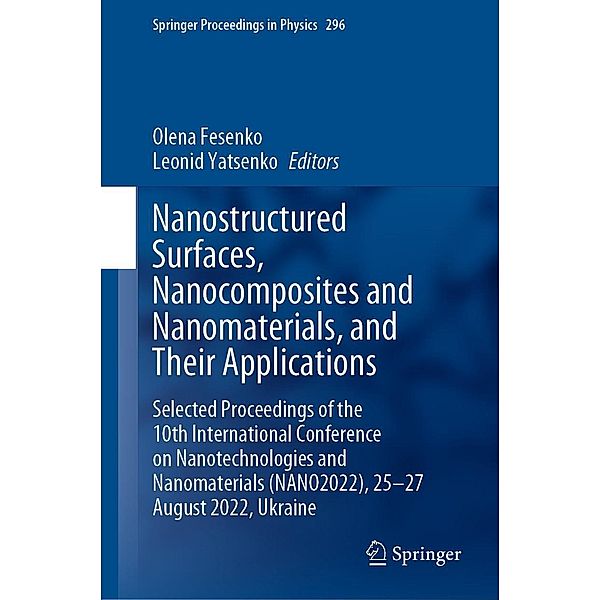 Nanostructured Surfaces, Nanocomposites and Nanomaterials, and Their Applications / Springer Proceedings in Physics Bd.296