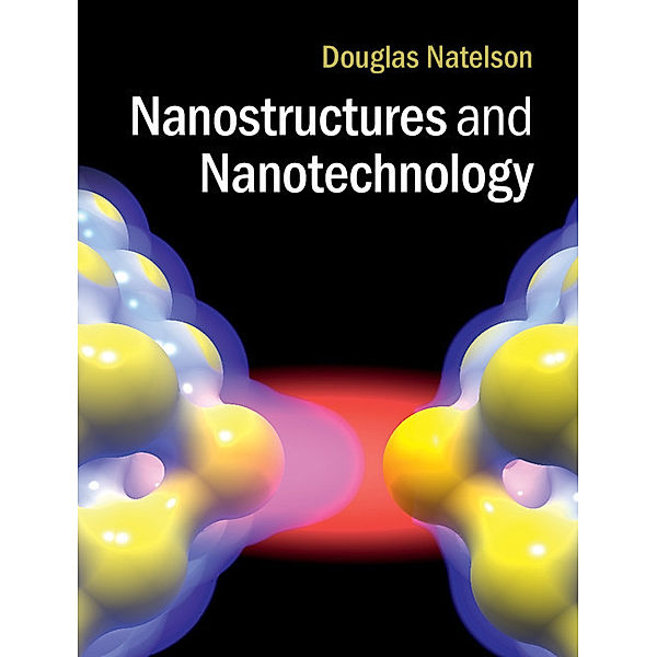 Nanostructures and Nanotechnology, Douglas Natelson