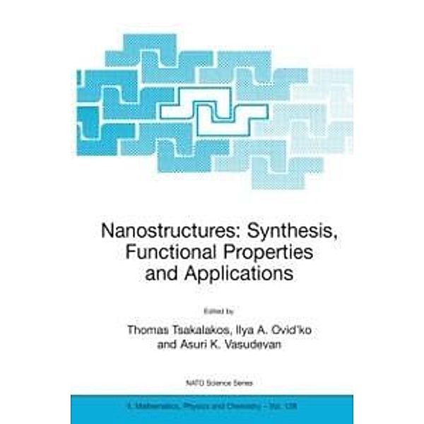 Nanostructures: Synthesis, Functional Properties and Application / NATO Science Series II: Mathematics, Physics and Chemistry Bd.128