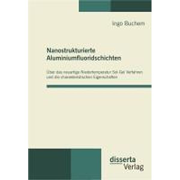 Nanostrukturierte Aluminiumfluoridschichten, Ingo Buchem