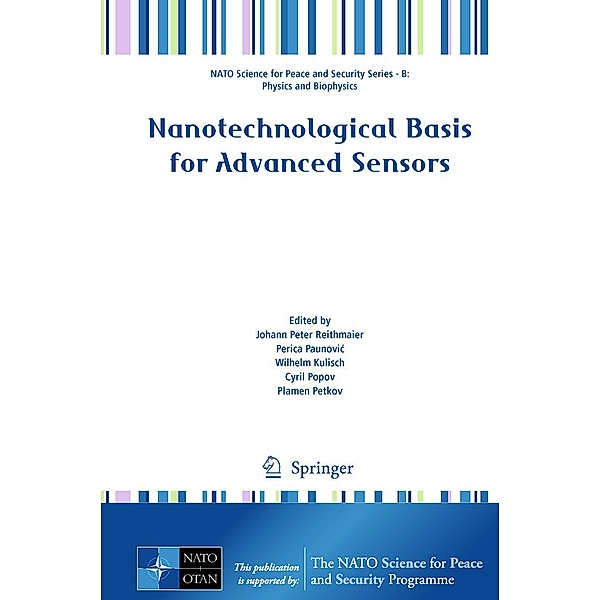 Nanotechnological Basis for Advanced Sensors / NATO Science for Peace and Security Series B: Physics and Biophysics