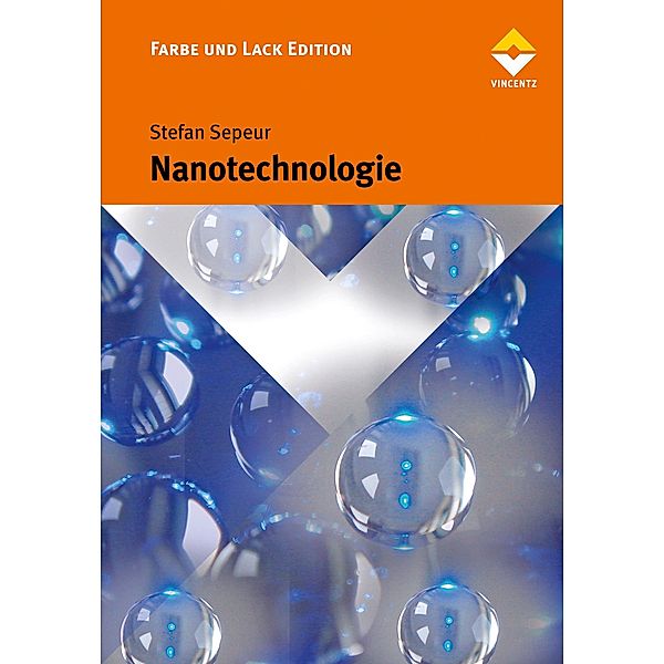 Nanotechnologie / Farbe und Lack Edition, Stefan Sepeur, Nora Laryea, Stefan Goedicke, Frank Groß