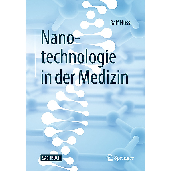 Nanotechnologie in der Medizin, Ralf Huss