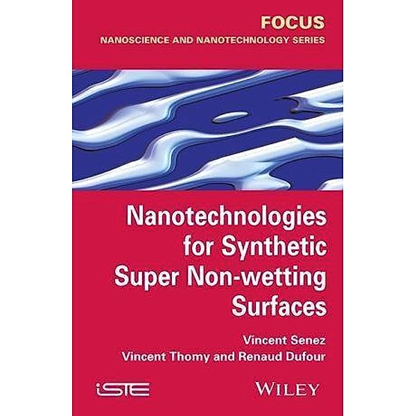 Nanotechnologies for Synthetic Super Non-wetting Surfaces, Vincent Senez, Vincent Thomy, Renaud Dufour