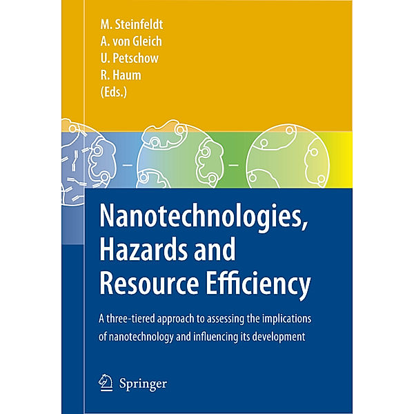Nanotechnologies, Hazards and Resource Efficiency, Michael Steinfeldt, Arnim von Gleich, Ulrich Petschow, Rüdiger Haum